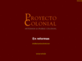 proyectocolonial.com