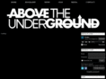 abovetheunderground.net