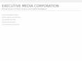 executivemediacorp.com