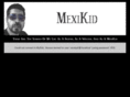 mexikid.com