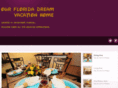 ourfloridadreamvacationhome.com