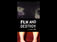 filmanddestroy.org