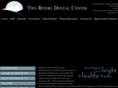 tworiversdentalcenter.com