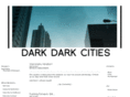 darkdarkcities.net