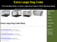 extralargedogcrateshop.com