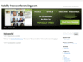 totally-free-conferencing.com