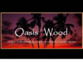 oasiswood.com