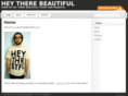 heytherebeautiful.com