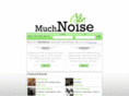 muchnoise.com