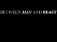 betweenmanandbeast.com