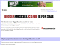 biggermuscles.co.uk