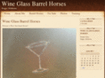 wineglassbarrelhorses.com