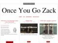 onceyougozack.com