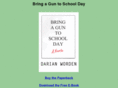 bringaguntoschoolday.com