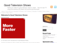 goodtelevisionshows.com