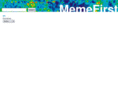memefirst.com