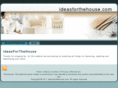 ideasforthehouse.com