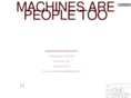 machinesarepeopletoo.com
