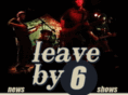 leavebysix.com