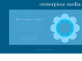 centerpiece-media.com