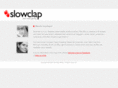 slowclap.com