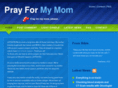 prayformymom.com