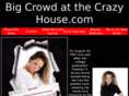 bigcrowdatthecrazyhouse.com