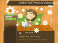 creativethingsforkids.com