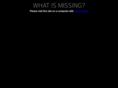 whatismissing.net