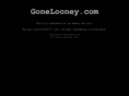 gonelooney.com