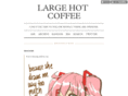 largehotcoffee.com