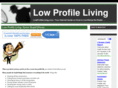 lowprofileliving.com