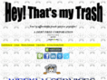 heythatsmytrash.com