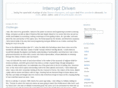 interrupt-driven.com