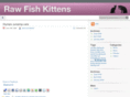 rawfishkittens.com