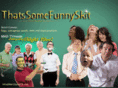 thatssomefunnyskit.com