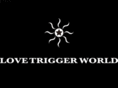 love-trigger-world.com