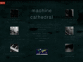 machinecathedral.com