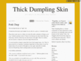 thickdumplingskin.com
