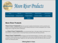 moonriverproducts.com