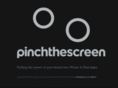 pinchthescreen.com