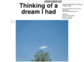 thinkingofadreamihad.com