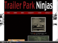 trailerparkninjas.com