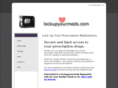 lockupyourmeds.com