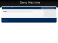 denymachine.com