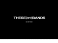 thesearebands.com