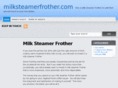 milksteamerfrother.com