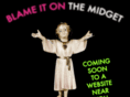 blameitonthemidget.com