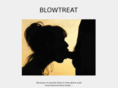 blowtreat.com