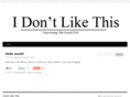 idontlikethis.net